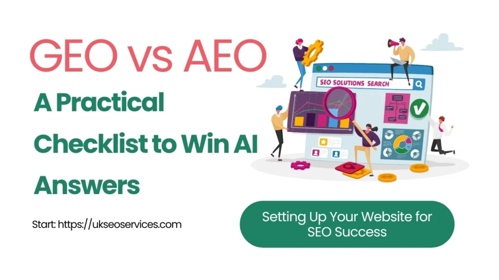 GEO vs AEO (A Practical Checklist to Win AI Answers)